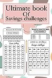 Ultimate Book of Savings Challenges: 120 Pages Savings Tracker Journal| $500, $1000, $2000, $5000, $10000, $20000+ And More Money Saving Challenges| Easy And Fun Way To Save